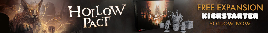 Banner featuring board game components and artwork from Hollow Pact. The text on the image reads: 'Free Expansion. Kickstarter. Follow now.