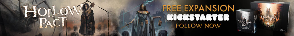 Banner featuring board game components and artwork from Hollow Pact. The text on the image reads: 'Free Expansion. Kickstarter. Follow now.
