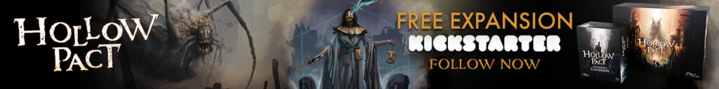 Banner featuring board game components and artwork from Hollow Pact. The text on the image reads: 'Free Expansion. Kickstarter. Follow now.