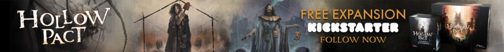 Banner featuring board game components and artwork from Hollow Pact. The text on the image reads: 'Free Expansion. Kickstarter. Follow now.