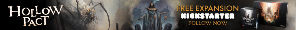 Banner featuring board game components and artwork from Hollow Pact. The text on the image reads: 'Free Expansion. Kickstarter. Follow now.