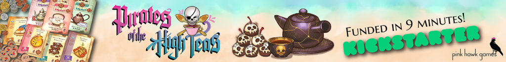 Pirates of the High Teas - funded in 9 minutes on Kickstarter!