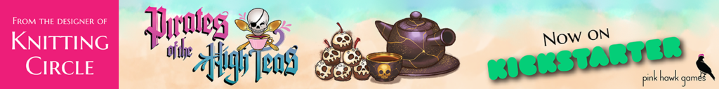 Pirates of the High Teas on Kickstarter! From the designer of Knitting Circle!