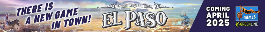Banner announcing Great Western Trail: El Paso, coming April 2025