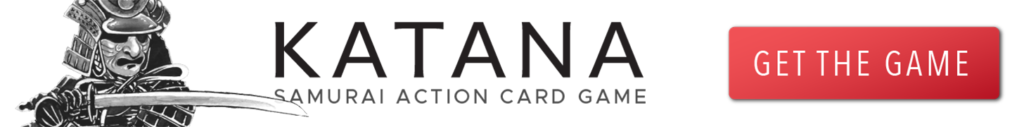 A banner advertising the "Katana: Samurai Action Card Game" featuring a stylized illustration of a samurai, the game's title in bold black letters, the subtitle "Samurai Action Card Game" in smaller gray text, and a red button that says "GET THE GAME" in white letters.