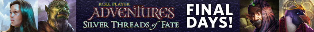 Roll Player Adventures: Silver Threads of Fate final days on Kickstarter!