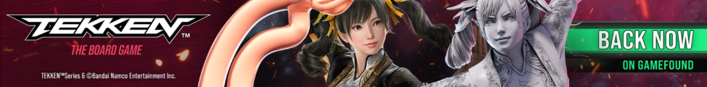 TEKKEN – The Board Game. Back Now on Gamefound