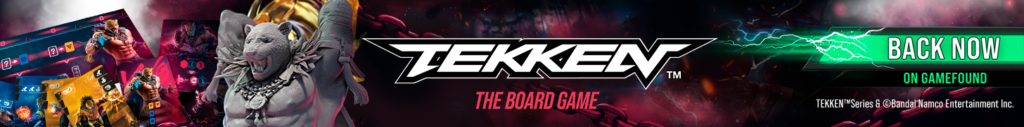TEKKEN – The Board Game. Back Now on Gamefound
