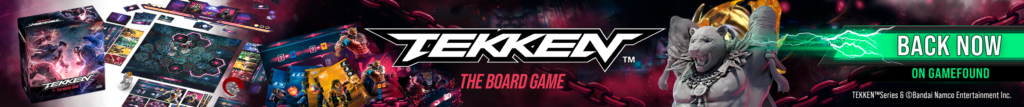TEKKEN – The Board Game. Back Now on Gamefound