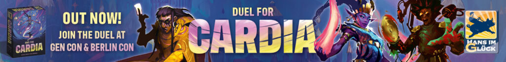 Duel for Cardia - Out now! Join the duel at Gen Con & Berlin Con