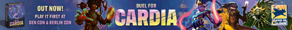 Duel for Cardia - Out now! Play it first at Gen Con & Berlin Con