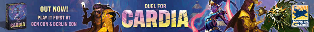Duel for Cardia - Out now! Play it first at Gen Con & Berlin Con