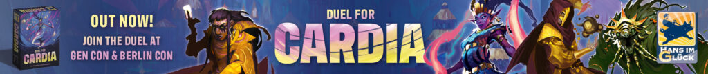Duel for Cardia - Out now! Join the duel at Gen Con & Berlin Con