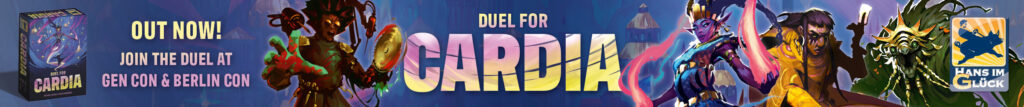 Duel for Cardia - Out now! Join the duel at Gen Con & Berlin Con
