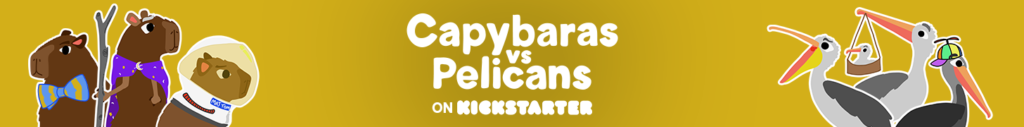 Capybaras vs Pelicans on Kickstarter