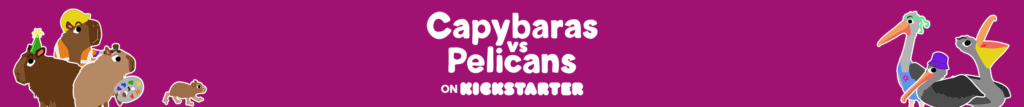 Capybaras vs Pelicans on Kickstarter