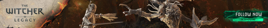 The Witcher: Legacy. Follow Now on Gamefound