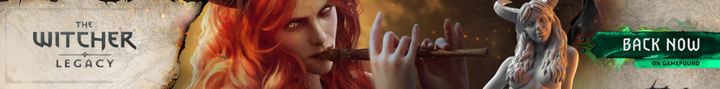 The Witcher: Legacy. Back Now on Gamefound.