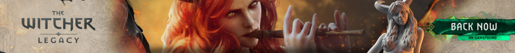 The Witcher: Legacy. Back Now on Gamefound.