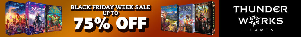 Thunderworks Games Holiday Sale Black Friday Week up to 75% Off with image of various board game boxes