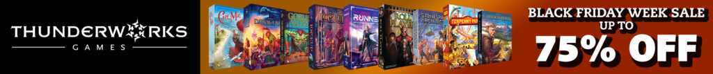 Thunderworks Games Holiday Sale Black Friday Week up to 75% Off with image of various board game boxes