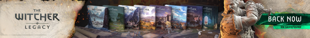 The Witcher: Legacy. Back Now on Gamefound.