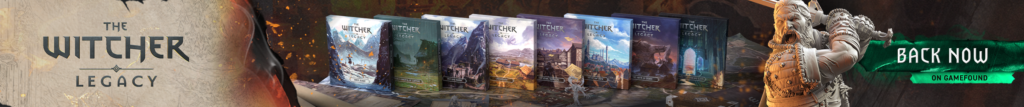 The Witcher: Legacy. Back Now on Gamefound.