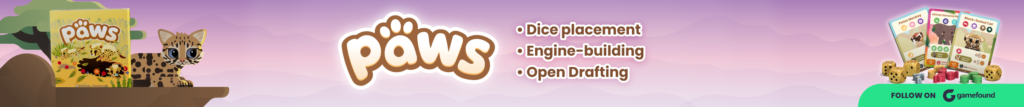 Banner ad for PAWS, a wildlife-themed dice drafting and engine-building board game launching on Gamefound. Protect habitat while competing for the highest score.