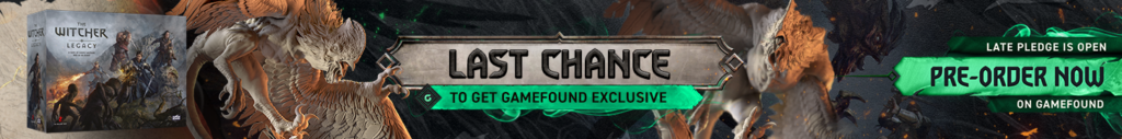 The Witcher: Legacy Late Pledge Is Open! Pre-Order Now!