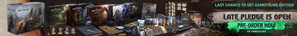 The Witcher: Legacy Late Pledge Is Open! Pre-Order Now!