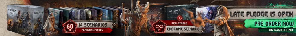 The Witcher: Legacy Late Pledge Is Open! Pre-Order Now!