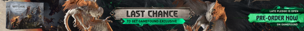 The Witcher: Legacy Late Pledge Is Open! Pre-Order Now!