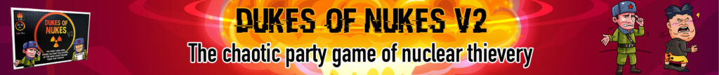 dukes of nukes party game banner