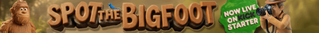 Spot The Bigfoot is LIVE on Kickstarter Now!
