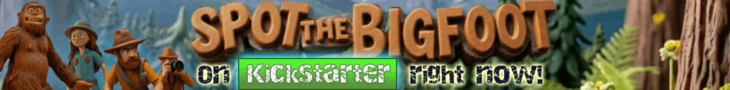 Spot The Bigfoot is LIVE on Kickstarter Now!